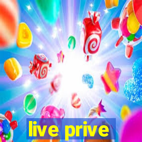 live prive